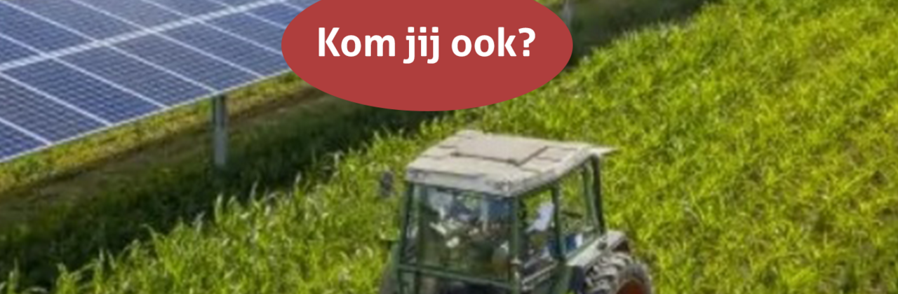 tractor op veld naast zonnepanelen met titel 'kom jij ook?'